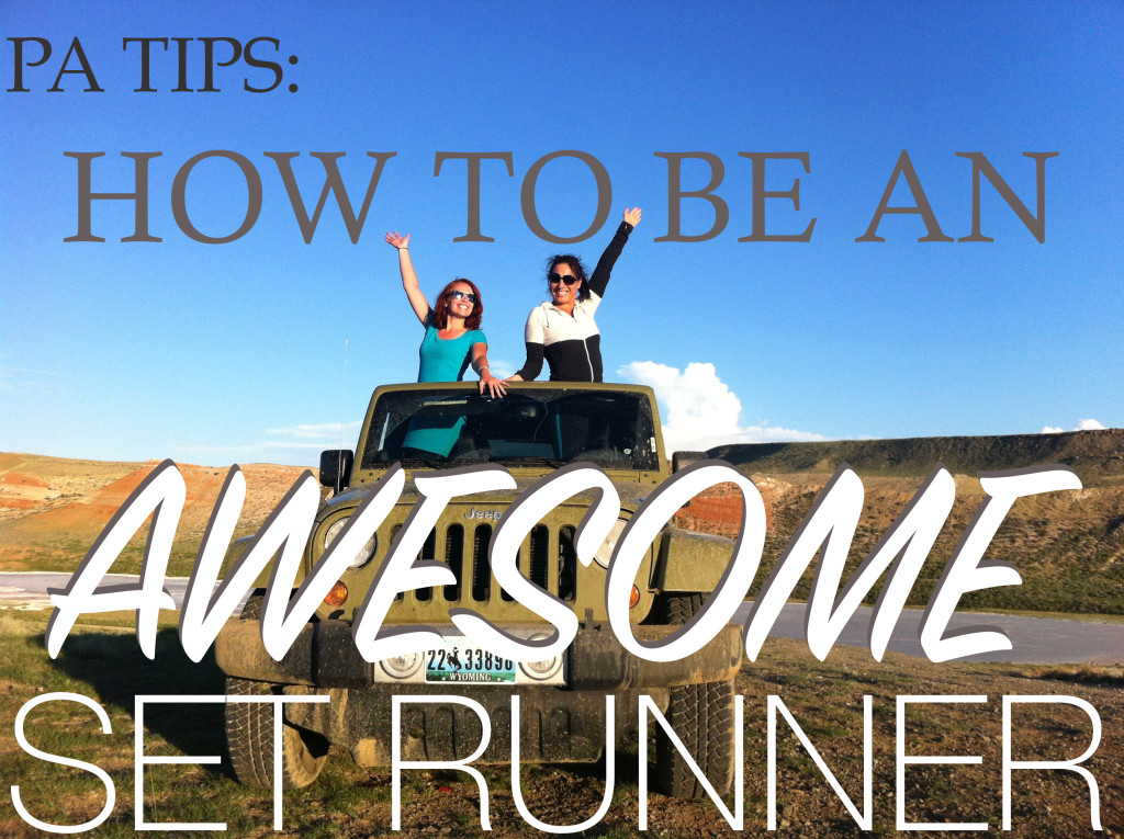 how to be an awesome set runner
